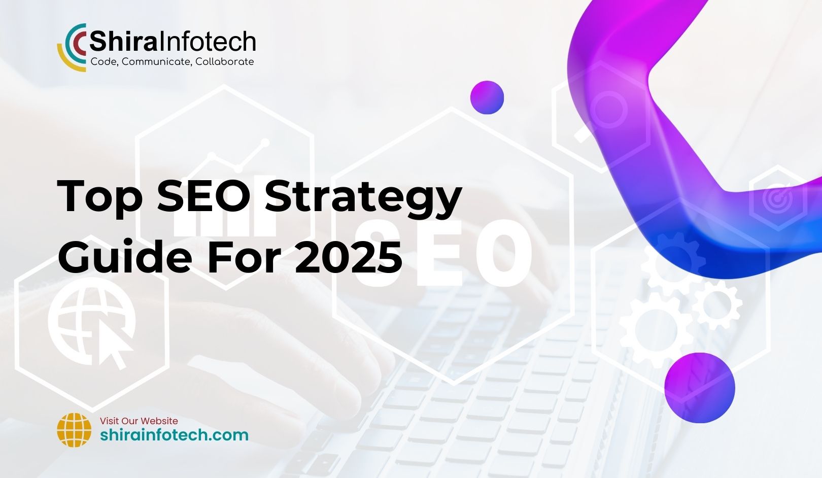 Top SEO Strategy Guide: 10 Must-Do Things to Prepare for 2025