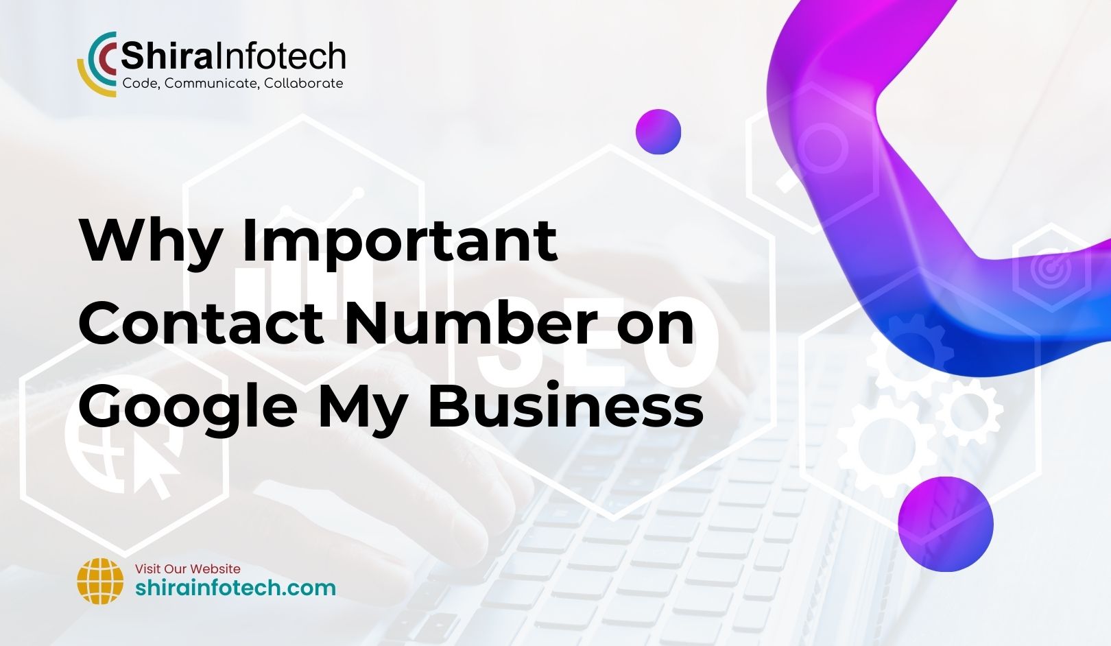 Why Important Google My Business Contact Number: A Key Element in Your Local SEO Strategy